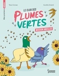 Tess Corsac et Aurélie Grand - Le club des plumes vertes  : Mission abeilles.