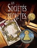 Jean-François Signier - Les sociétés secrètes.