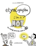  Collectif - ETYMO-GRAPHIE, Voyage parmi les mots en BD.