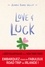 Jenna Evans Welch - Love & luck.