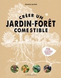 Franck Nathié - Créer un jardin-forêt comestible.