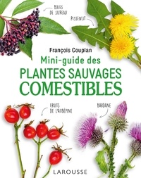 François Couplan - Mini-guide des plantes sauvages comestibles.