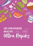 Elise Delprat-Alvarès - Les inratables : recettes ultra rapides.