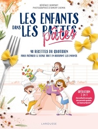 Bérénice Bompart et Aimery Chemin - Les enfants dans les pattes (pâtes).