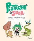 Paule Battault - Pistache et Soda - Les gouttes animagic.