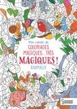 Alain Boyer - Mon cahier de coloriages magiques... très magiques ! Les animaux.
