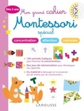  Larousse - Mon grand cahier Montessori spécial concentration - attention - mémoire.