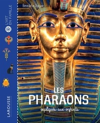 Bénédicte Lhoyer - Les Pharaons expliqués aux enfants.