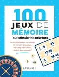 Sandra Lebrun et Loïc Audrain - 100 Jeux de mémoire pour stimuler vos neurones.