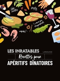 Noémie Strouk - Les inratables : recettes pour apéritifs dînatoires.