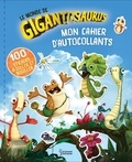 Larousse jeunesse - Mon cahier d'autocollants, Le monde de Gigantosaurus - 100 stickers à coller et recoller.