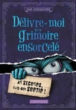 Jens Schumacher - Délivre-moi de ce grimoire ensorcelé !.