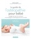 Séverine Lambert - Le guide de l'ostéopathie pour bébé - Soulager les maux du nourrisson et accompagner le développement de son enfant de 0 à 3 ans.