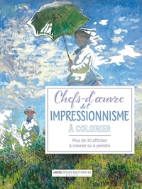 Carine Girac-Marinier - Chefs d'oeuvre de l'impressionnisme à colorier - Plus de 30 affiches à colorier ou à peindre.