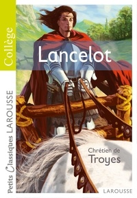 Chrétien de Troyes - Lancelot ou le Chevalier de la charrette.