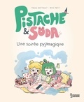 Paule Battault - Pistache et Soda - Une soirée pyjamagique.