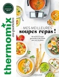 Bérengère Abraham et Alice Delbarre - Mes meilleures soupes repas ! - 50 recettes de soupes gourmandes et des conseils pour varier les plaisirs.