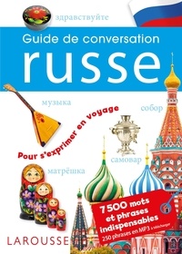  Larousse - Guide de conversation russe - 7500 mots et phrases indispensables.