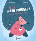 Sandrine Le Guen et Laure Du Faÿ - Et toi, tu fais comment ? - La vie quotidienne des animaux.