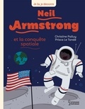 Christine Palluy et Prisca Le Tandé - Neil Armstrong et la conquête spatiale.