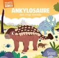 Stéphane Frattini - Ankylosaure est trop timide - Mes petites histoires de dinos.