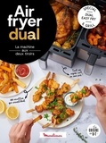 Coralie Ferreira et Aline Princet - Air fryer dual - La machine aux deux tiroirs.