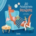 Aurélie Desfour et Pauline Caudrillier - 30 histoires de dragons.