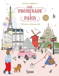 Amélie Laffaiteur - Une promenade à Paris - 15 lieux à découvrir.