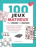 Michèle Lecreux - 100 jeux matheux - Pour stimuler vos neurones.