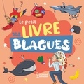 Mina Guillois et André Guillois - Le petit livre des blagues.