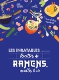  Collectif - Les inratables : recettes de ramens, nouilles & Cie.