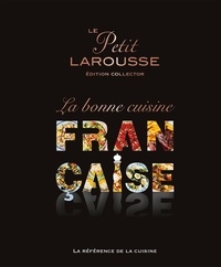  Larousse - Le Petit Larousse, la bonne cuisine française.
