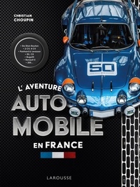 Christian Choupin - L'aventure automobile en France.
