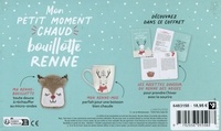 Mon petit moment chaud bouillotte Renne. Avec une renne-bouillotte, un renne-mug et un livret de recettes