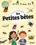 Mary Gribouille et Sandra Lebrun - Je sais reconnaître les petites bêtes - Mon carnet nature.