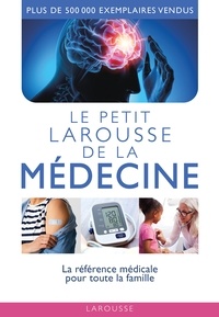  Collectif - Le petit Larousse de la médecine.