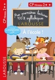 Giulia Levallois et Cécilia Stenmark - Premières lectures syllabiques CP Niv 2 - A l'école.