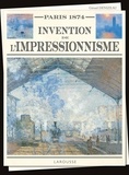 Gérard Denizeau - Paris 1874 - Invention de l'Impressionnisme.
