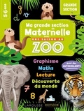 Aurore Meyer - Ma grande section de maternelle avec une saison au zoo.