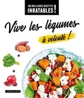 Isabelle Jeuge-Maynart et Ghislaine Stora - Vive les légumes à volonté !.