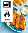 Amandine Bernardi et Pauline Dubois - Cuisiner à l'Air Fryer.