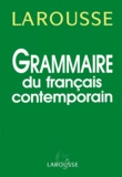 Jean Peytard et Jean-Claude Chevalier - Grammaire du français contemporain.
