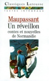 Guy de Maupassant - Un Reveillon. Contes Et Nouvelles De Normandie.