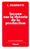 Luigi L. Pasinetti - Leçons sur la théorie de la production.