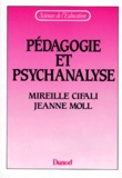 Jeanne Moll et Mireille Cifali - Pedagogie Et Psychanalyse.