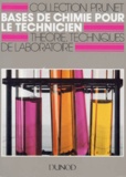 Catherine Mérillon-Robert et René Prunet - Bases De Chimie Pour Le Technicien 2nde. Notions De Laboratoire.