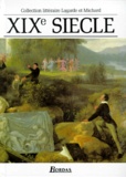 Laurent Michard et Paul Lagarde - Xixeme Siecle. Les Grands Auteurs Francais, Anthologie Et Histoire Litteraire.