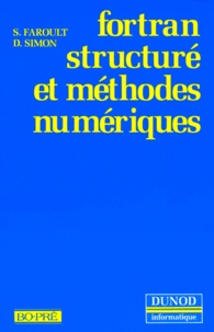 Stéphane Faroult et Didier Simon - Fortran Structure Et Methodes Numeriques.