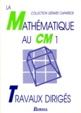 Gilbert Kosina et Gérard Caparros - La Mathematique Au Cm1. Travaux Diriges.
