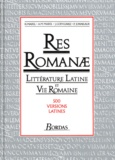 Pierre Jonneaux et Anne-Marie Marel - Res Romanae. Litterature Latine Et Vie Romaine.